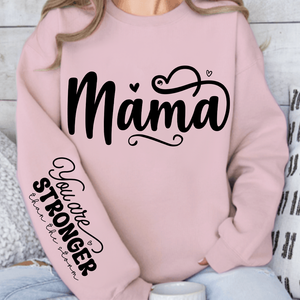 Sweatshirt Unisex Mama, You Are Stronger Than The Storm