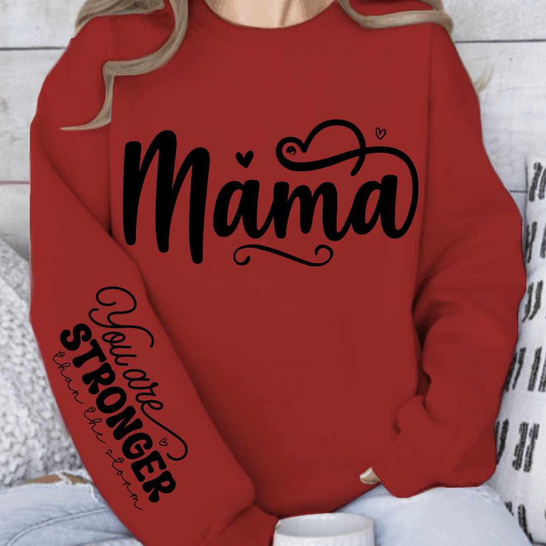 Sweatshirt Unisex Mama, You Are Stronger Than The Storm