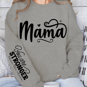 Sweatshirt Unisex Mama, You Are Stronger Than The Storm