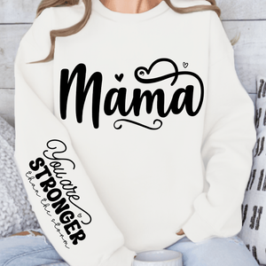 Sweatshirt Unisex Mama, You Are Stronger Than The Storm