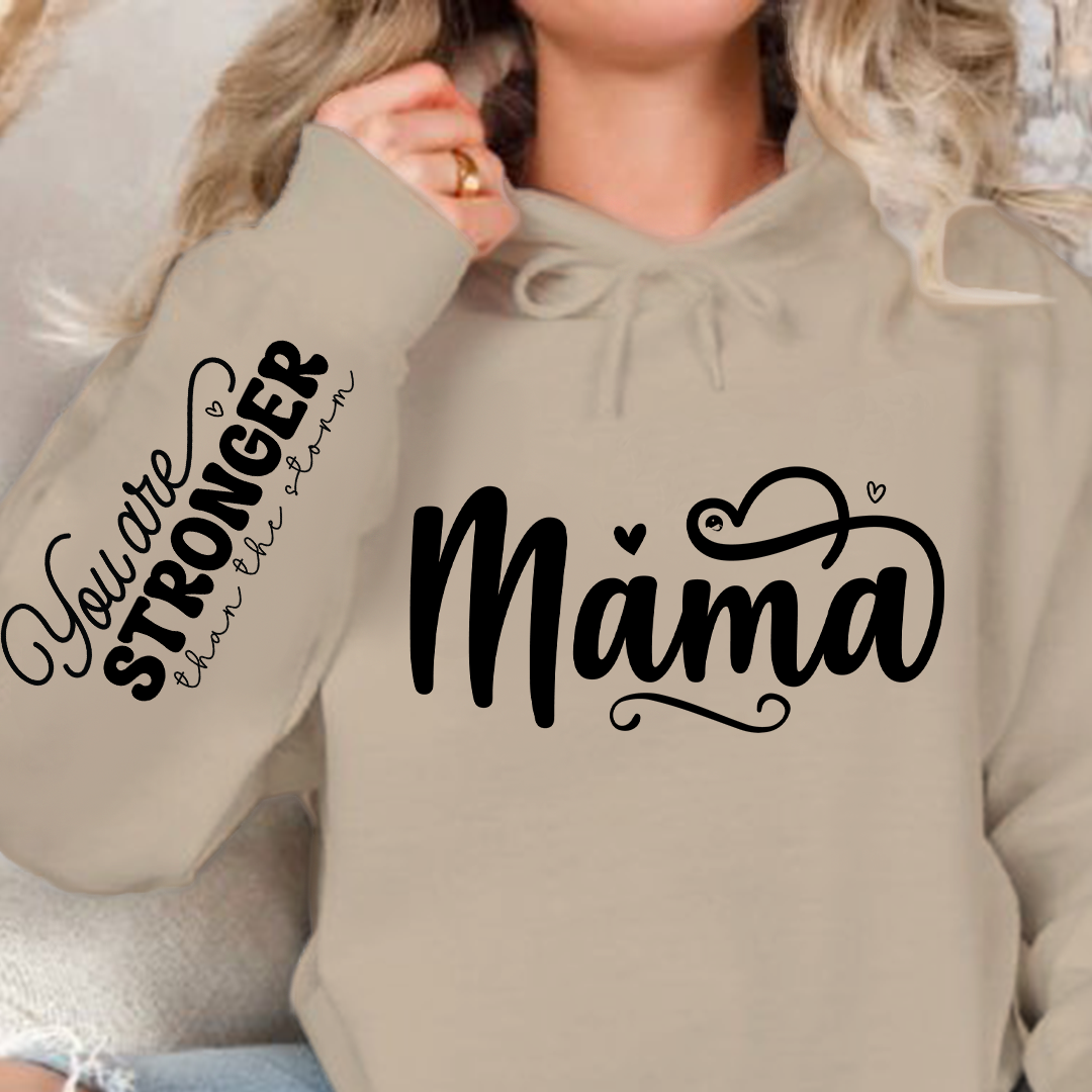 Hoodie Unisex Mama, You Are Stronger Than The Storm