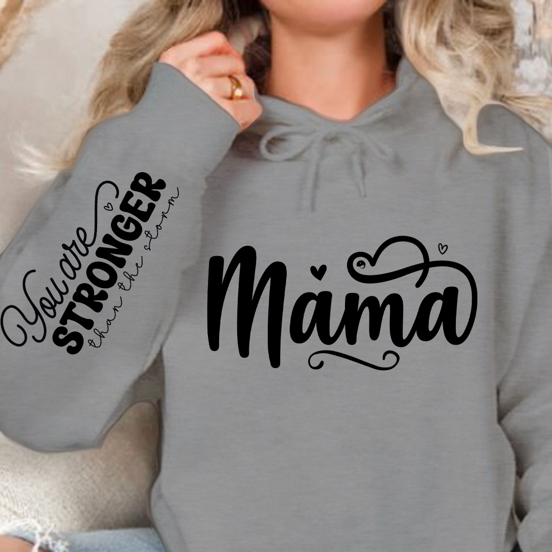 Hoodie Unisex Mama, You Are Stronger Than The Storm