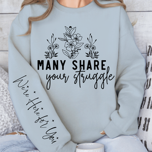 Sweatshirt Unisex Many Share Your Struggle
