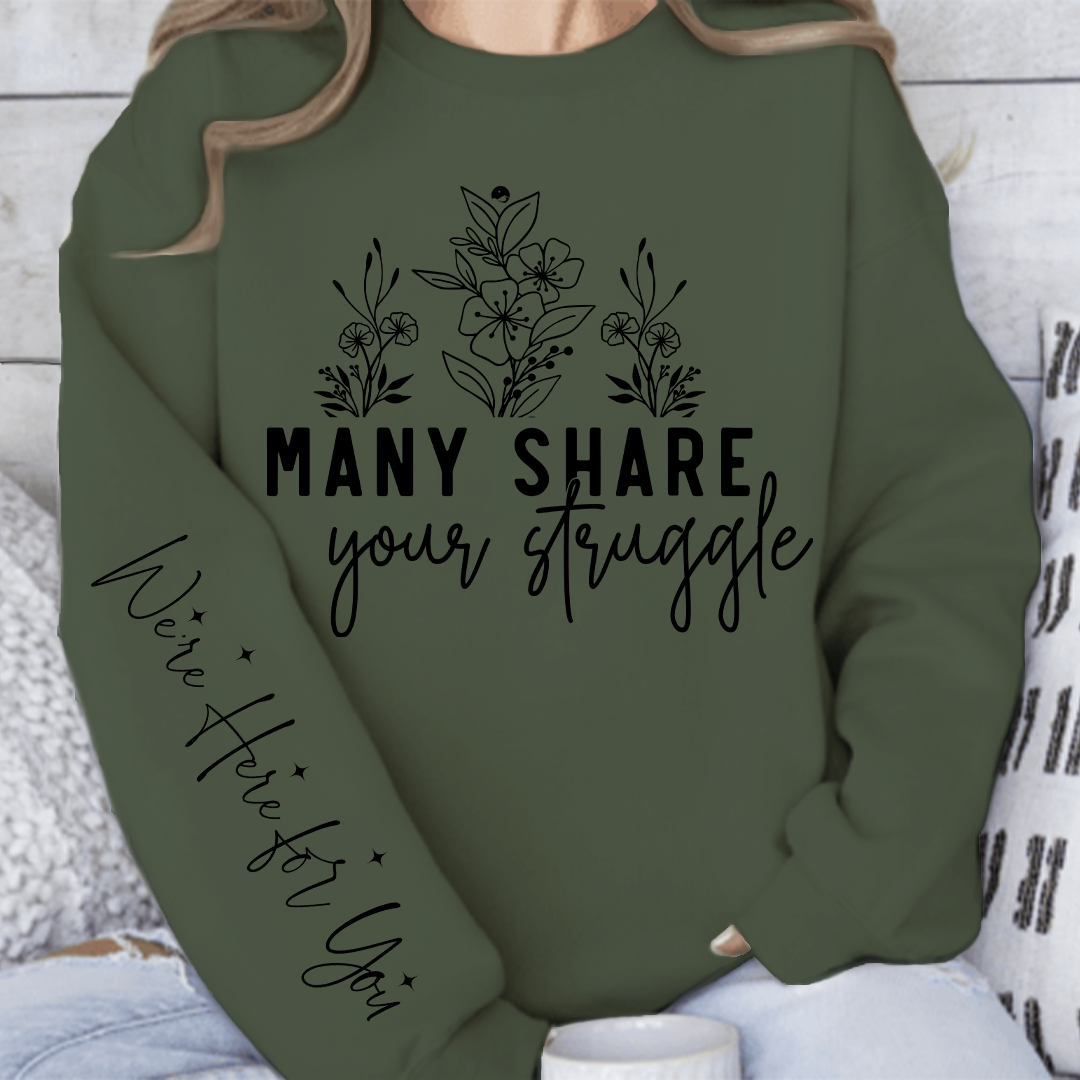 Sweatshirt Unisex Many Share Your Struggle