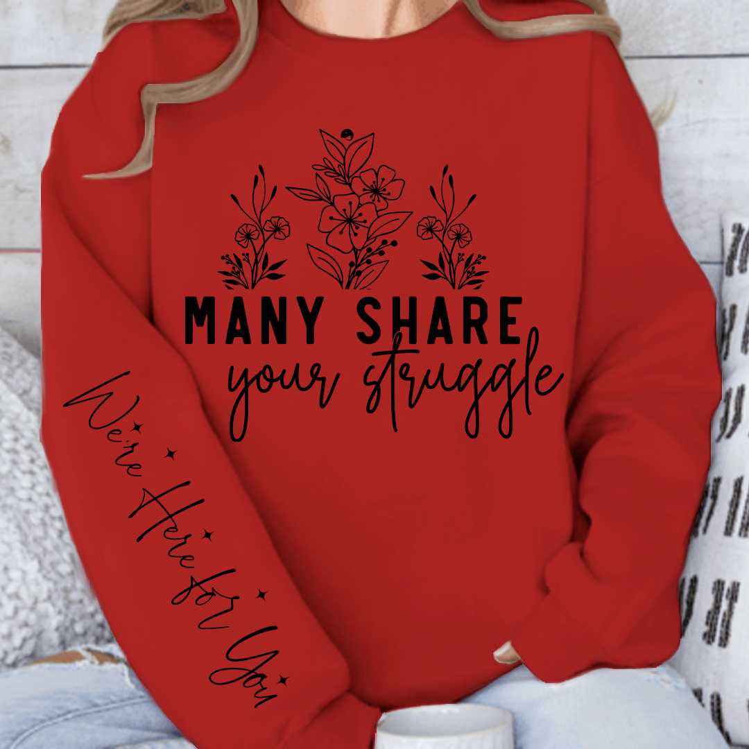Sweatshirt Unisex Many Share Your Struggle