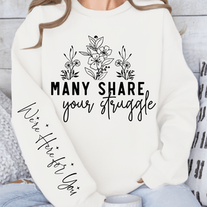 Sweatshirt Unisex Many Share Your Struggle