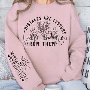 Sweatshirt Unisex Mistakes Are Lessons Learn And Grow From Them
