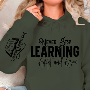Hoodie Unisex Never Stop Learning Adapt and Grow