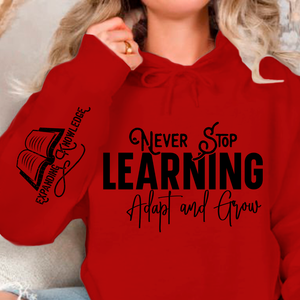 Hoodie Unisex Never Stop Learning Adapt and Grow