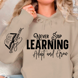 Hoodie Unisex Never Stop Learning Adapt and Grow