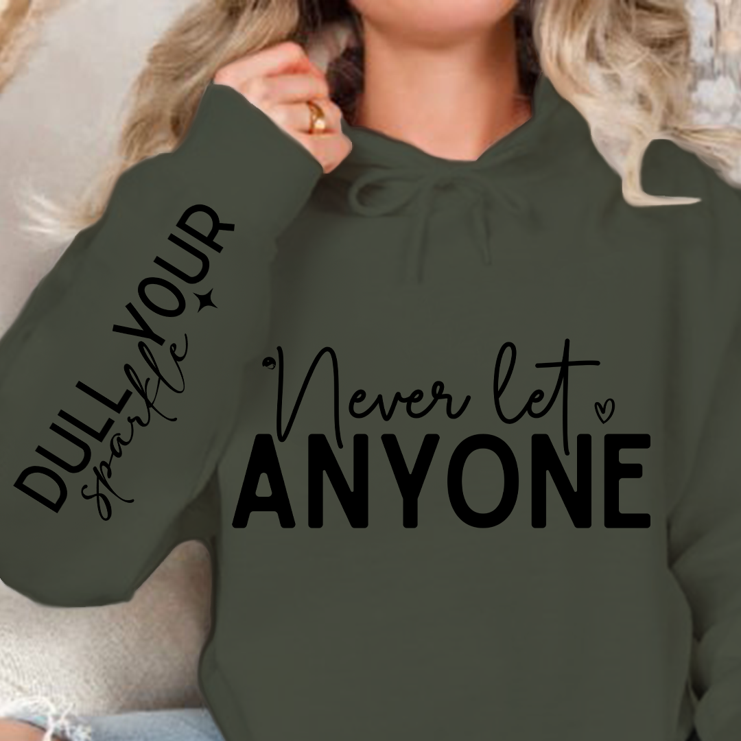 Hoodie Unisex Never Let Anyone