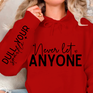 Hoodie Unisex Never Let Anyone