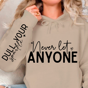 Hoodie Unisex Never Let Anyone