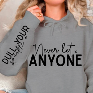 Hoodie Unisex Never Let Anyone
