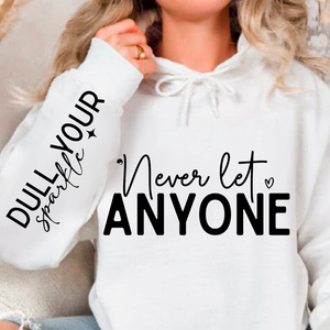 Hoodie Unisex Never Let Anyone