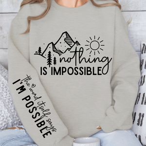 Sweatshirt Unisex Nothing Is Impossible