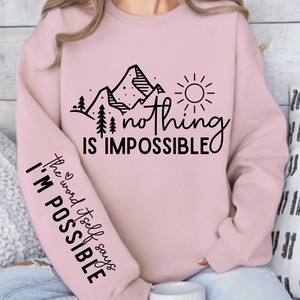 Sweatshirt Unisex Nothing Is Impossible