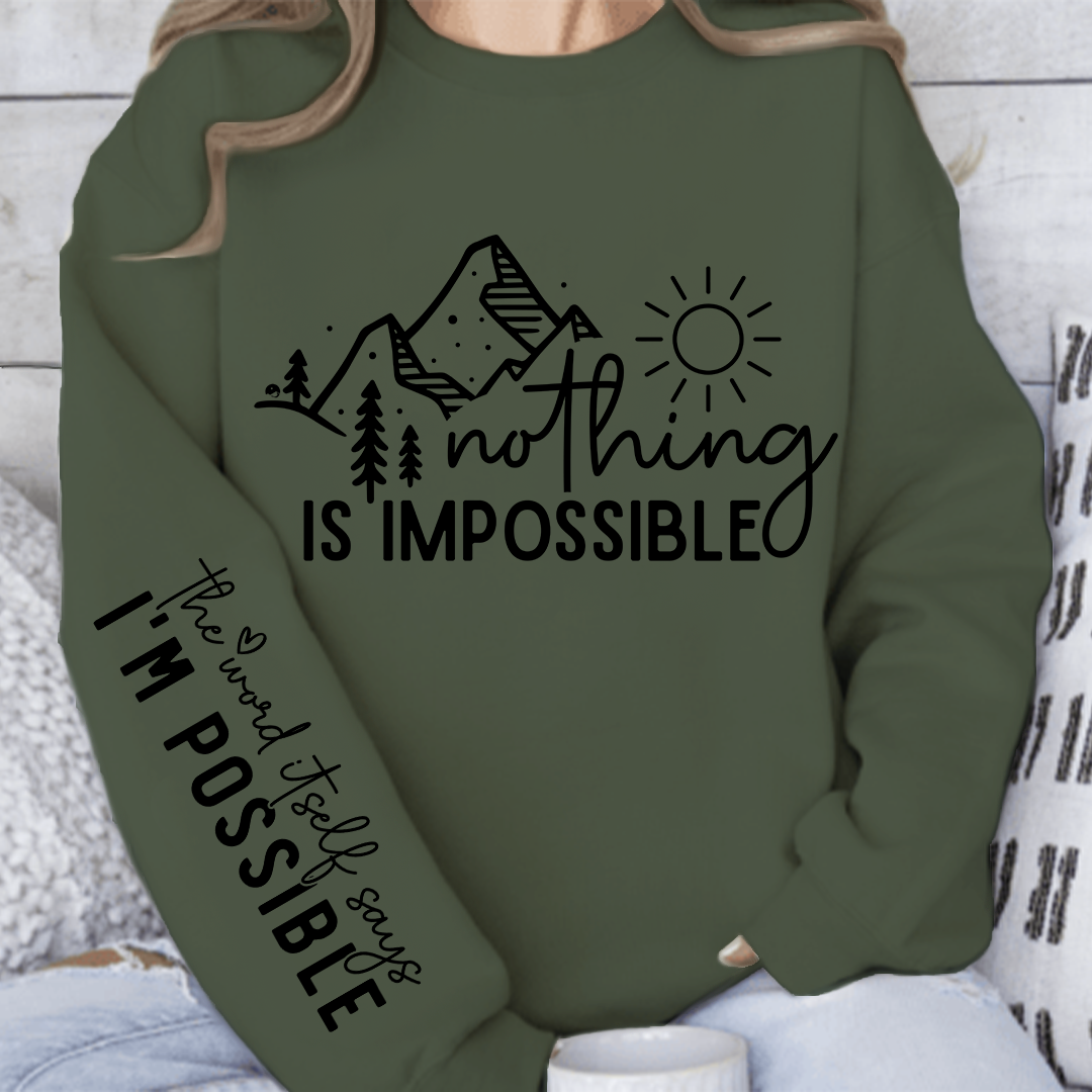 Sweatshirt Unisex Nothing Is Impossible