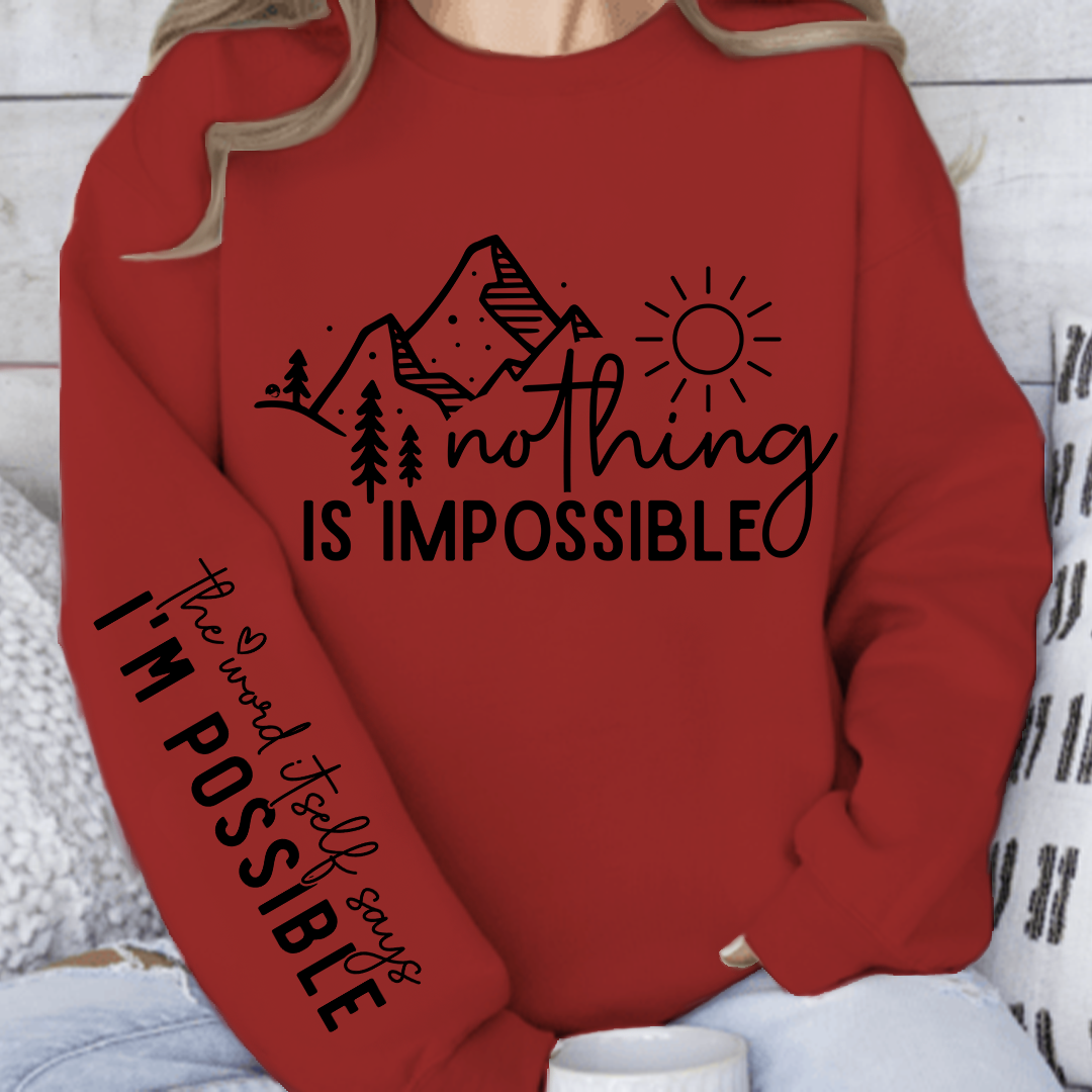 Sweatshirt Unisex Nothing Is Impossible
