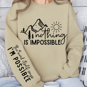 Sweatshirt Unisex Nothing Is Impossible