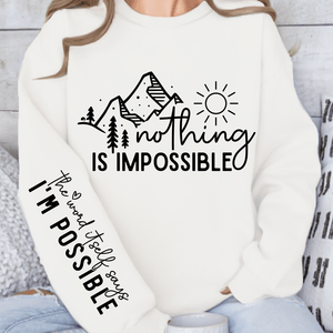 Sweatshirt Unisex Nothing Is Impossible