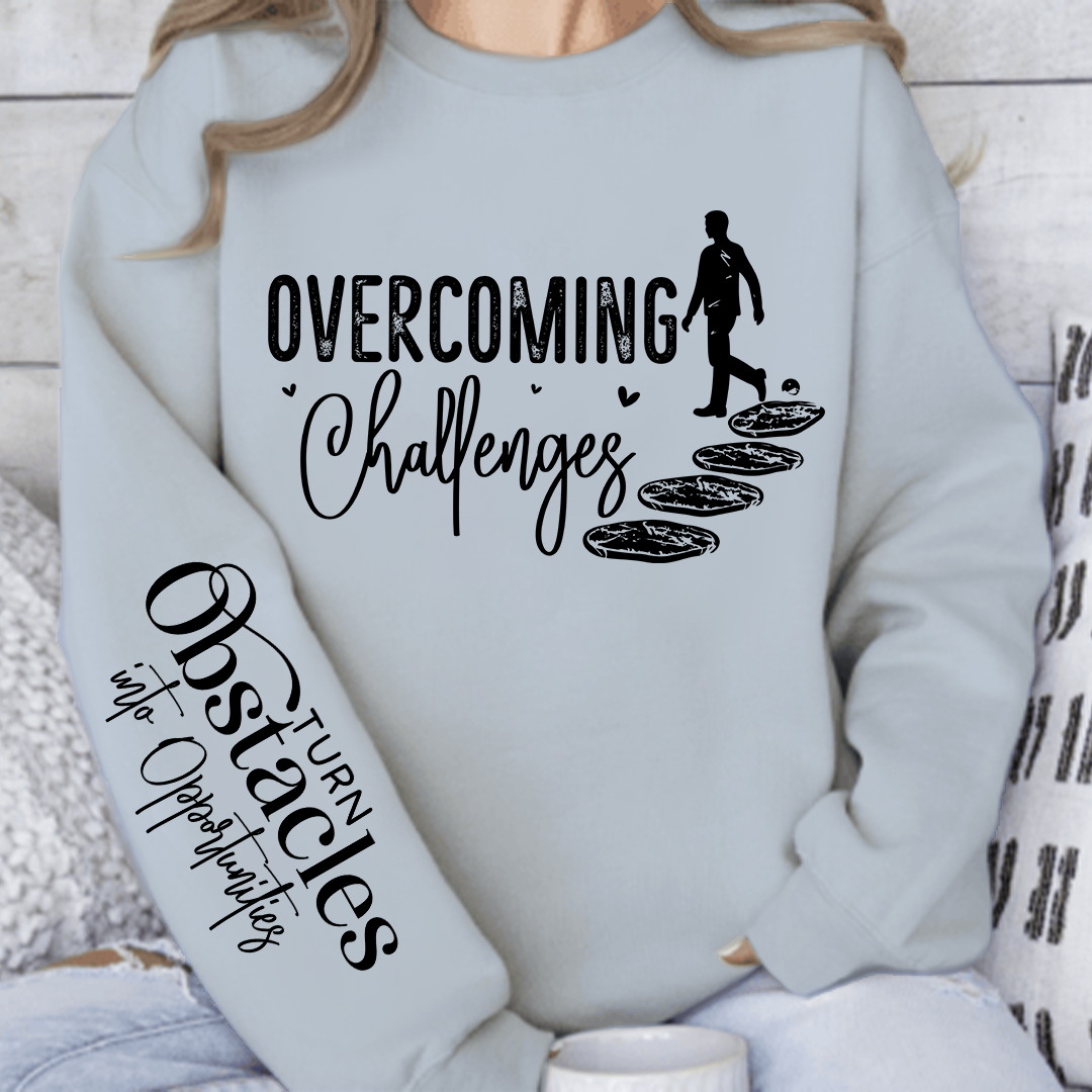 Sweatshirt Unisex Overcoming Challenges