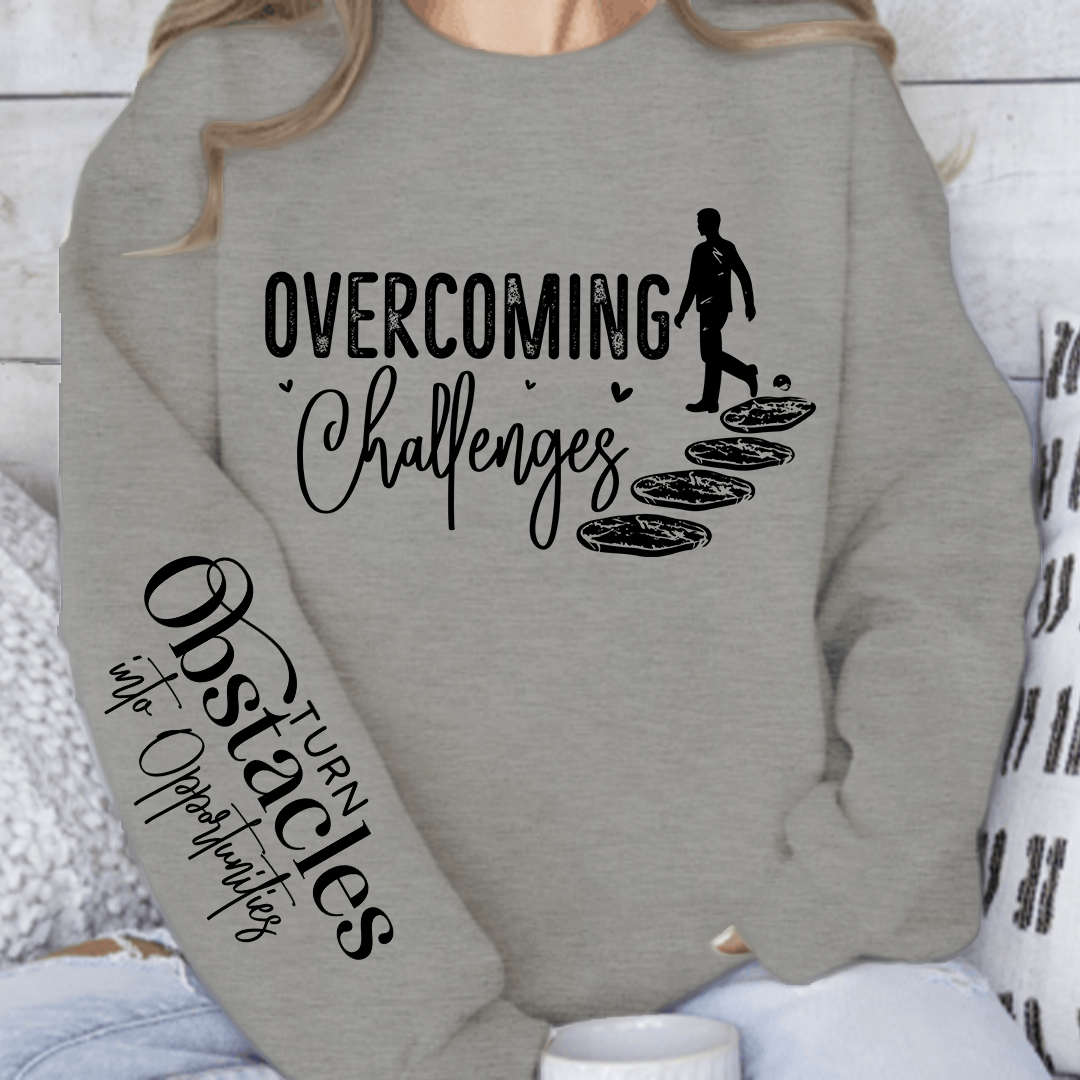 Sweatshirt Unisex Overcoming Challenges
