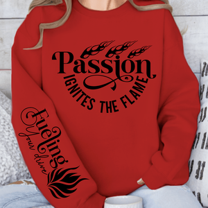 Sweatshirt Unisex Passion Ignites the Flame
