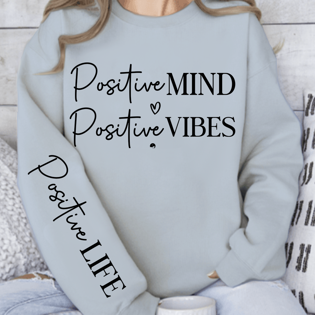 Sweatshirt Unisex Positive Mind Positive Vibes