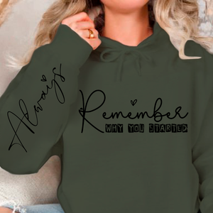 Hoodie Unisex Remember Why You Started