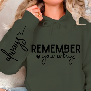 Hoodie Unisex Remember You Why