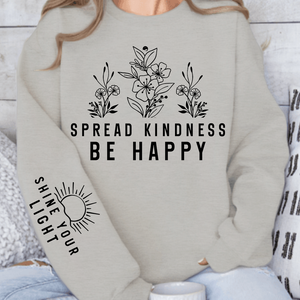 Sweatshirt Unisex Spread Kindness Be Happy