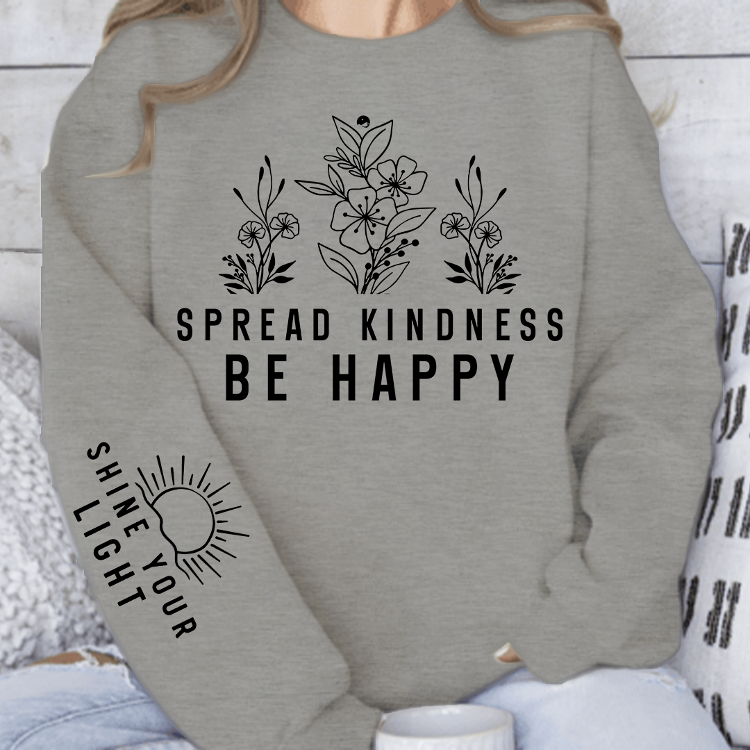 Sweatshirt Unisex Spread Kindness Be Happy