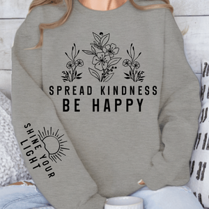 Sweatshirt Unisex Spread Kindness Be Happy