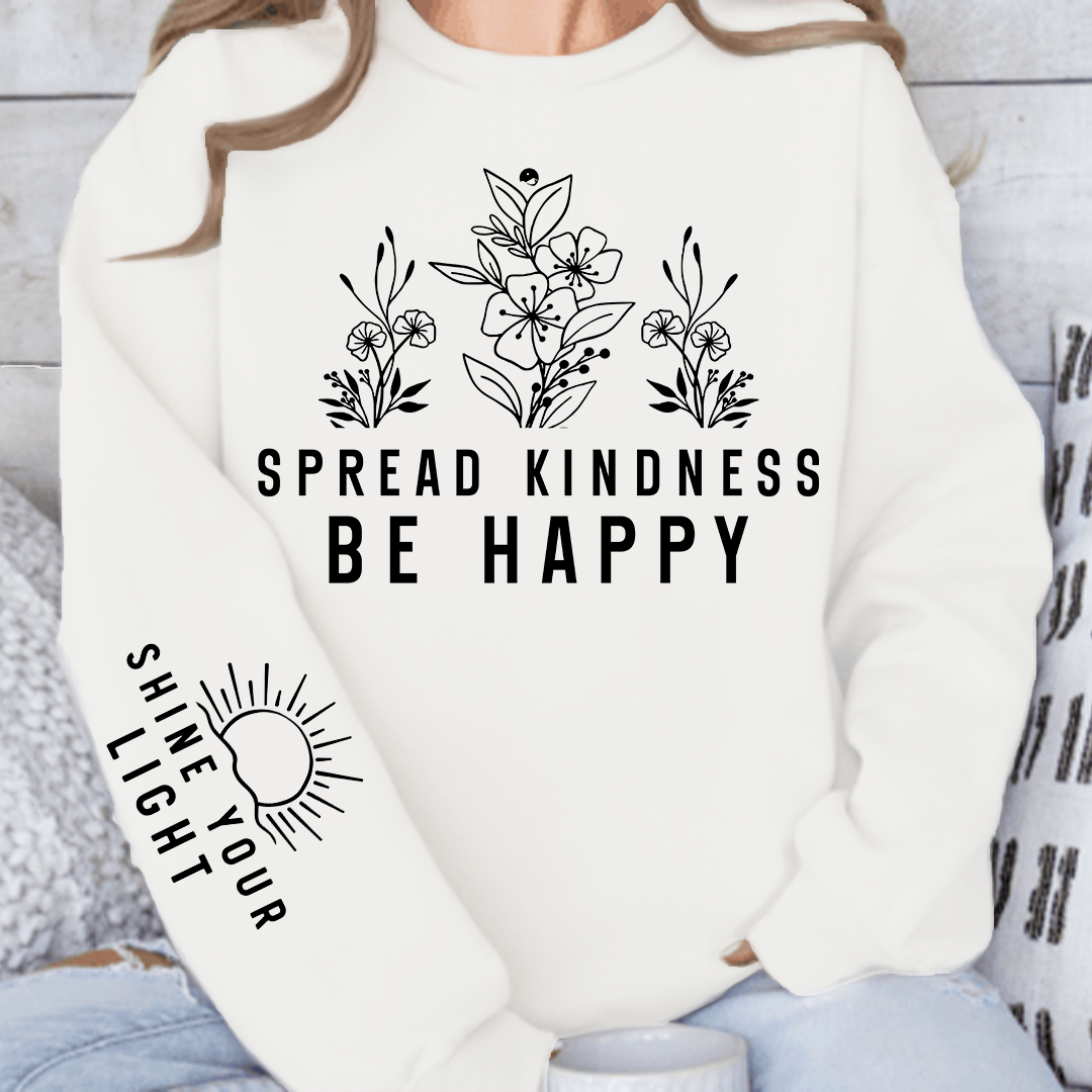 Sweatshirt Unisex Spread Kindness Be Happy