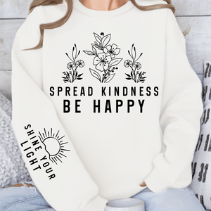 Sweatshirt Unisex Spread Kindness Be Happy