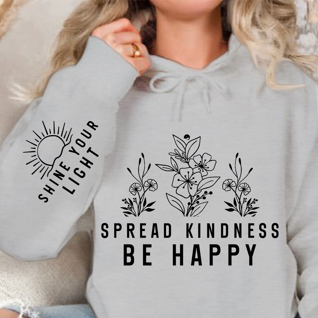 Hoodie Unisex Spread Kindness Be Happy