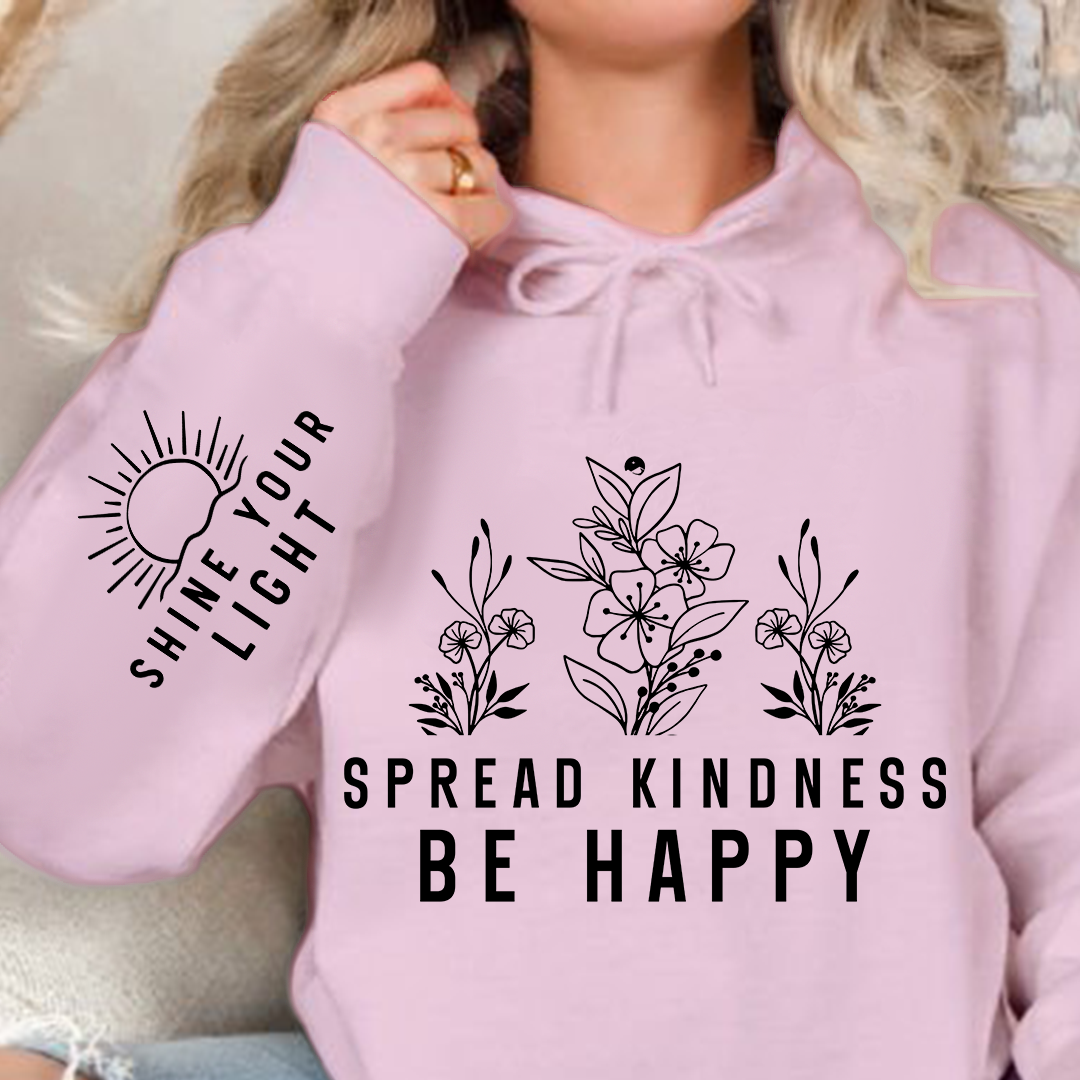 Hoodie Unisex Spread Kindness Be Happy