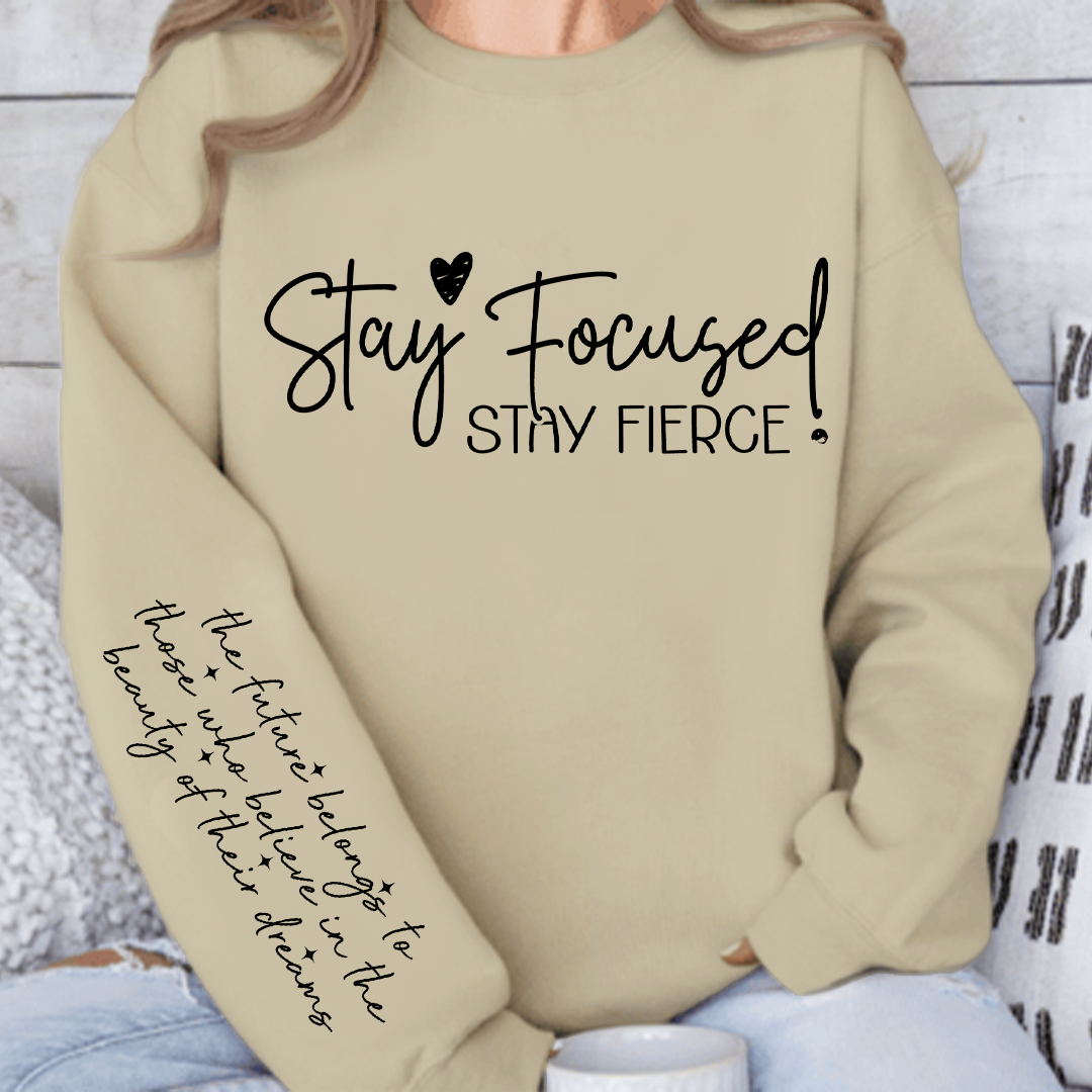 Sweatshirt Unisex Stay focused stay fierce