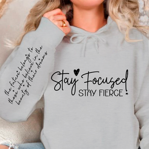 Hoodie Unisex Stay focused stay fierce