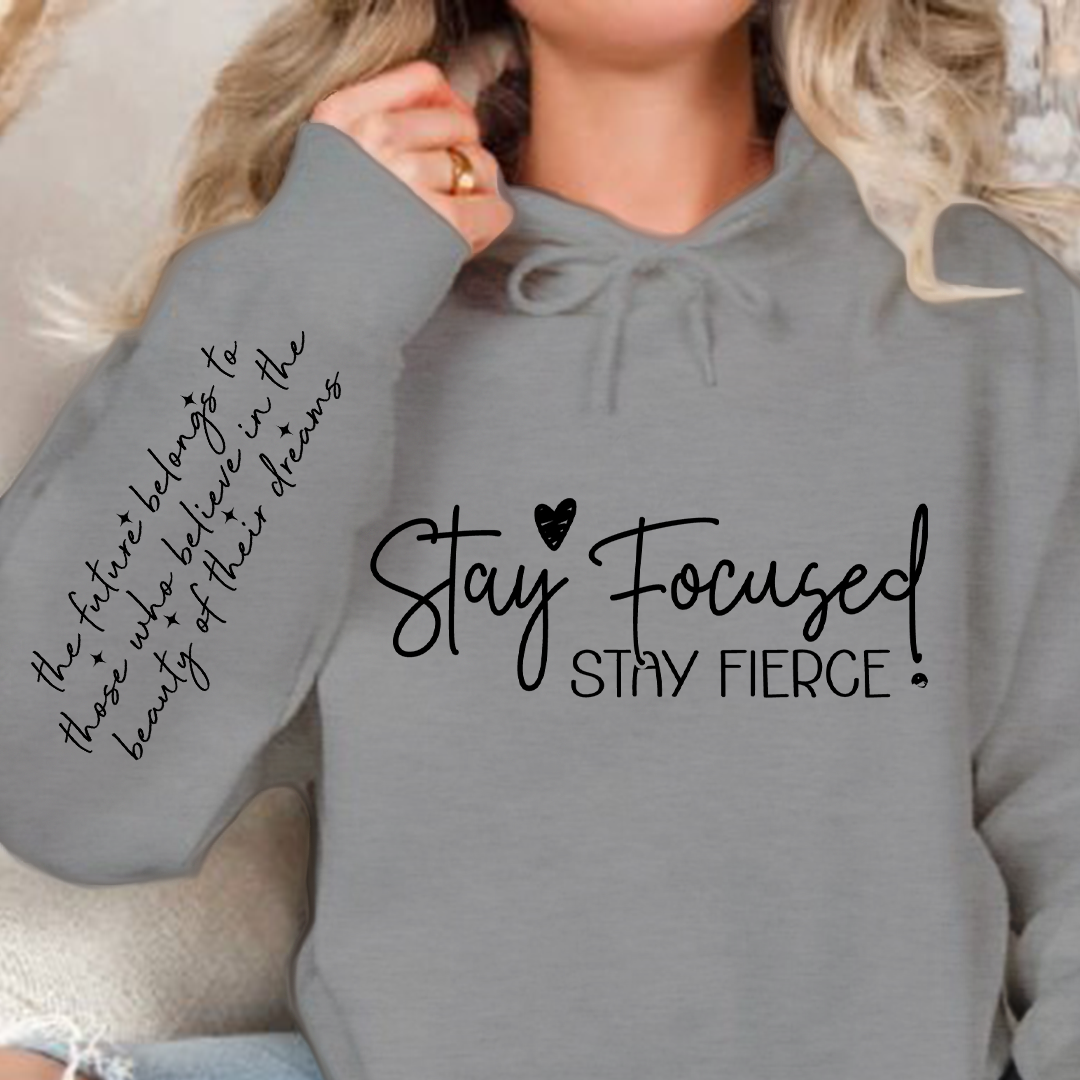 Hoodie Unisex Stay focused stay fierce