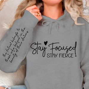 Hoodie Unisex Stay focused stay fierce
