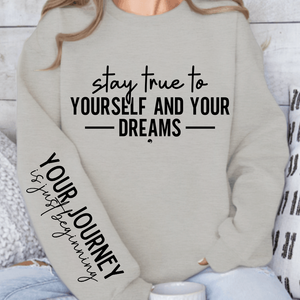 Sweatshirt Unisex Stay true to yourself and your dreams