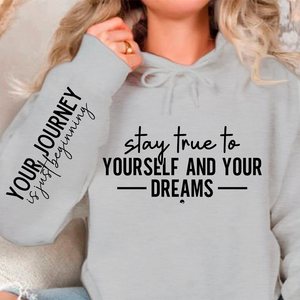 Hoodie Unisex Stay true to yourself and your dreams