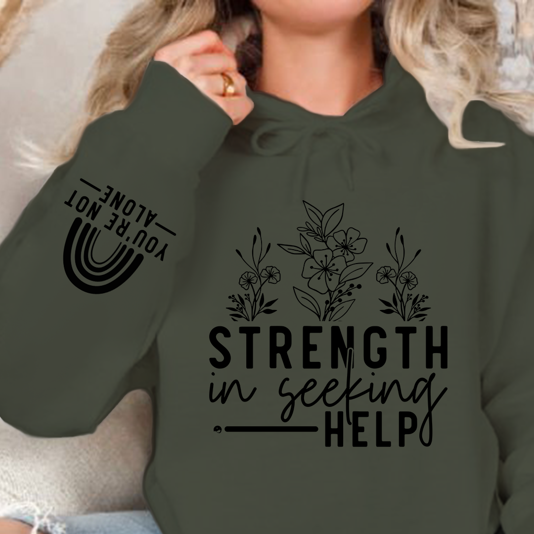 Hoodie Unisex Strength In Seeking Help