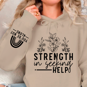 Hoodie Unisex Strength In Seeking Help