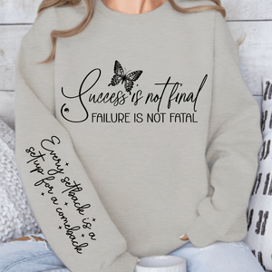 Sweatshirt Unisex Success is not final failure is not fatal