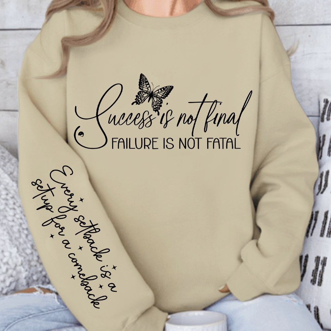 Sweatshirt Unisex Success is not final failure is not fatal