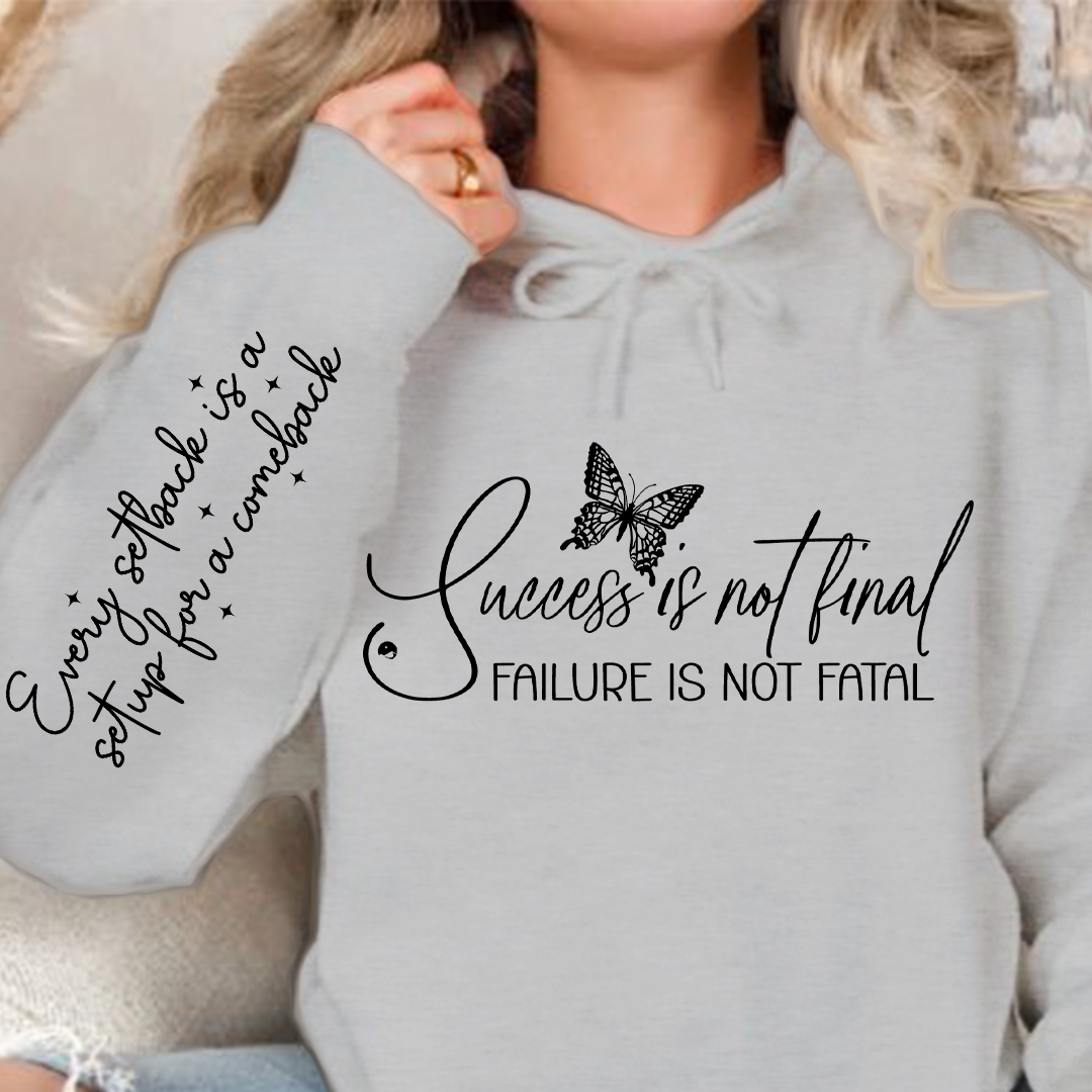 Hoodie Unisex Success is not final failure is not fatal