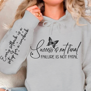 Hoodie Unisex Success is not final failure is not fatal
